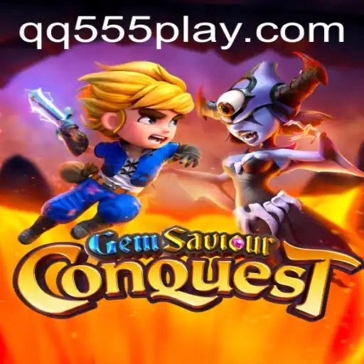 GemSaviourConquest: A Thrilling Adventure in the World of QQ555