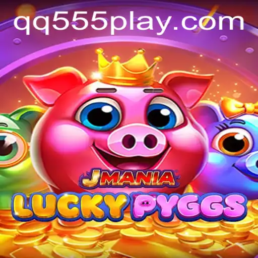 Exploring the Exciting World of JManiaLuckyPyggs with QQ555