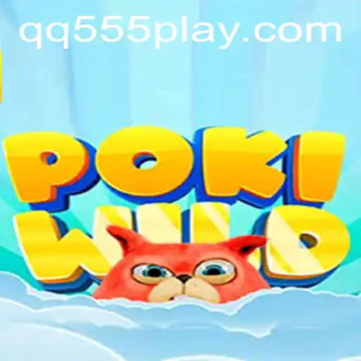 PokiWild: Dive into the Adventurous Realm with QQ555